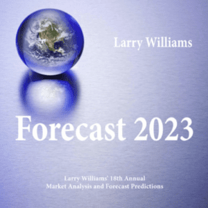 *UPDATED* Larry Williams 2023 Forecast Report + BONUS